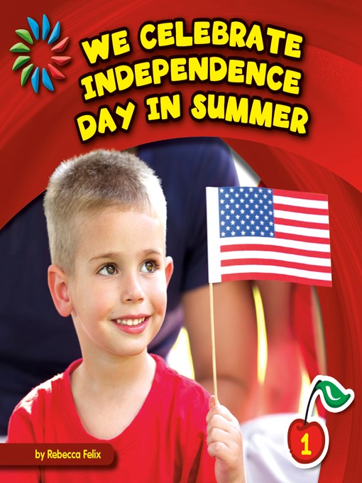Title details for We Celebrate Independence Day in Summer by Rebecca Felix - Available